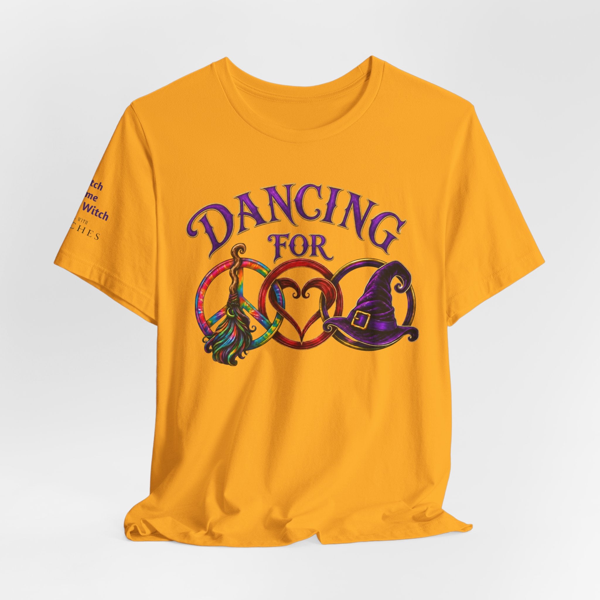 Dancing for Peace, Love & Unity — Custom Witch Dance Group Shirt
