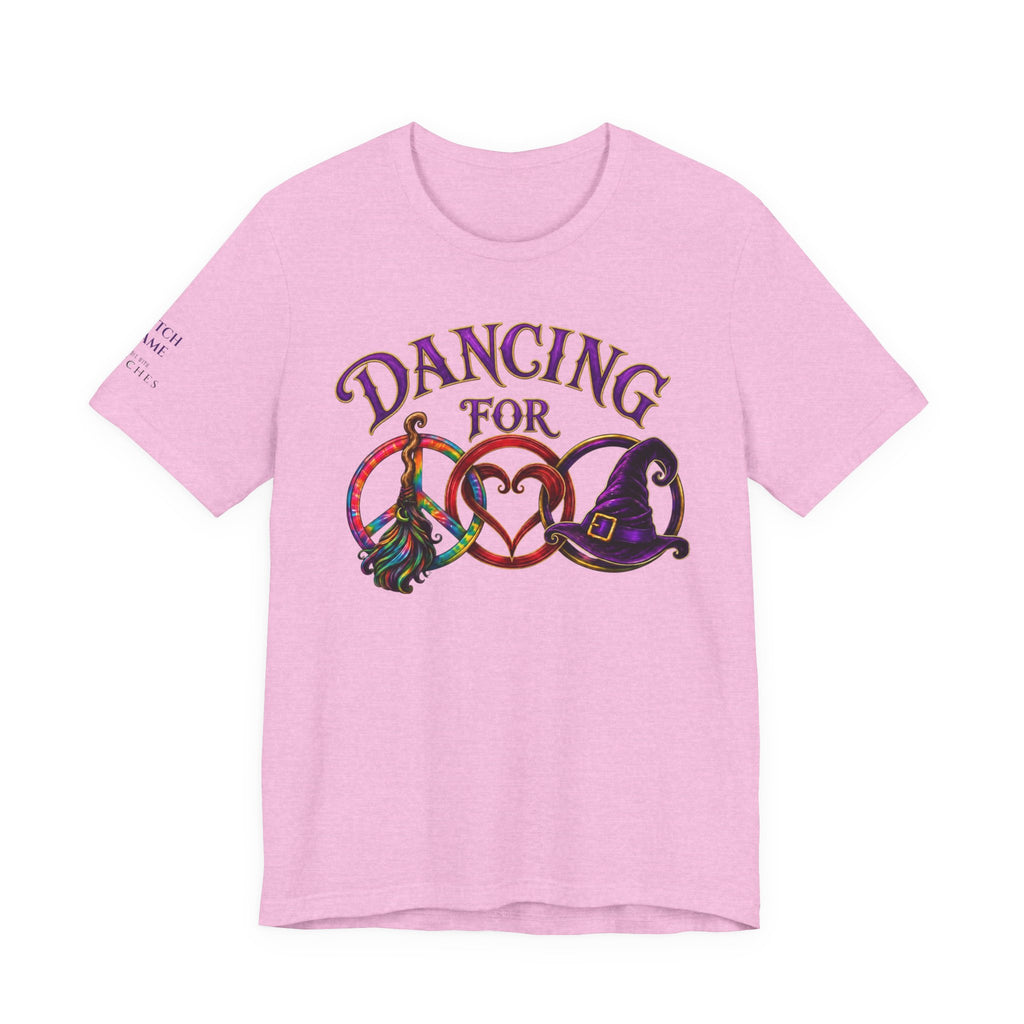 Dancing for Peace, Love & Unity — Personalized Witch Dance Shirt