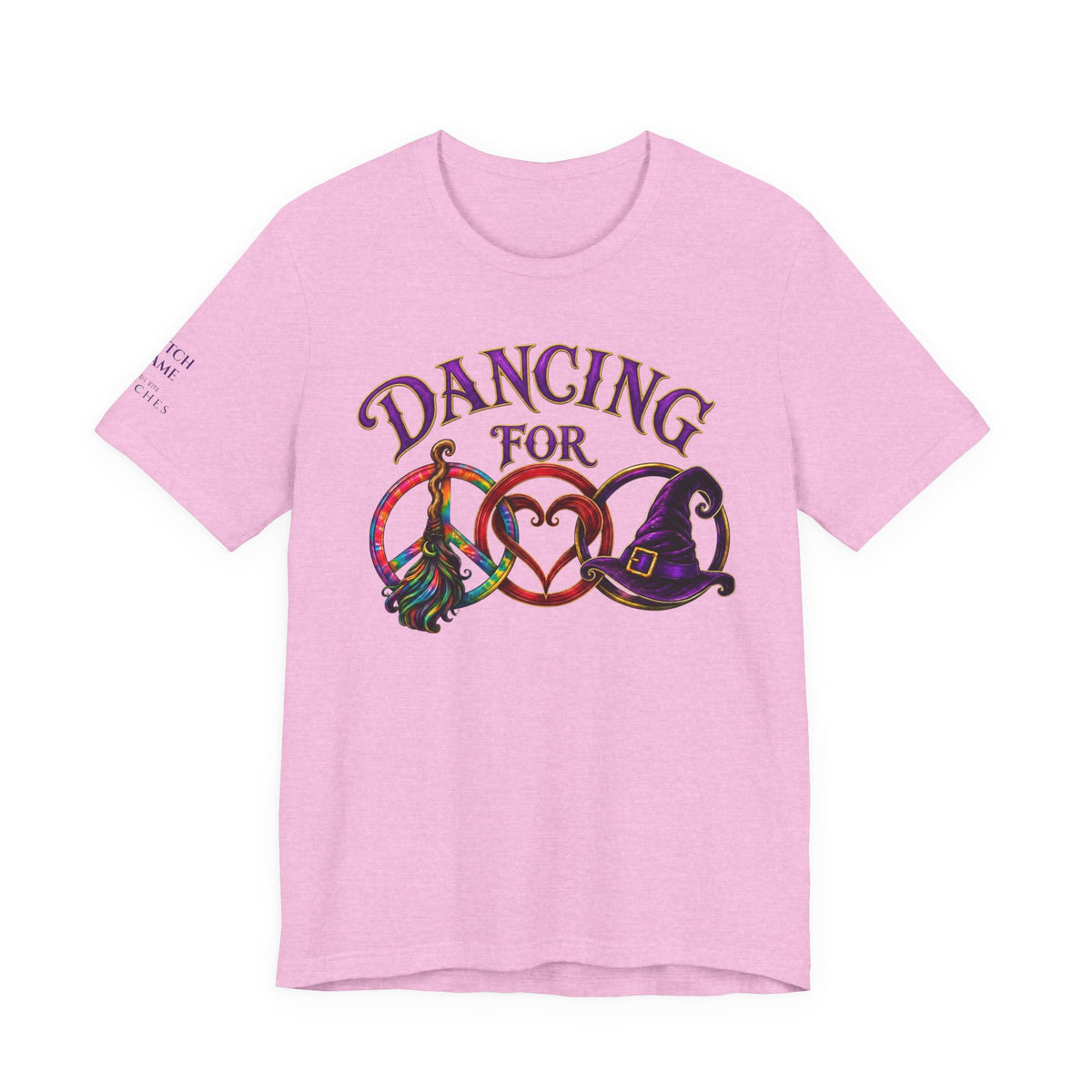 Dancing for Peace, Love & Unity — Personalized Witch Dance Shirt