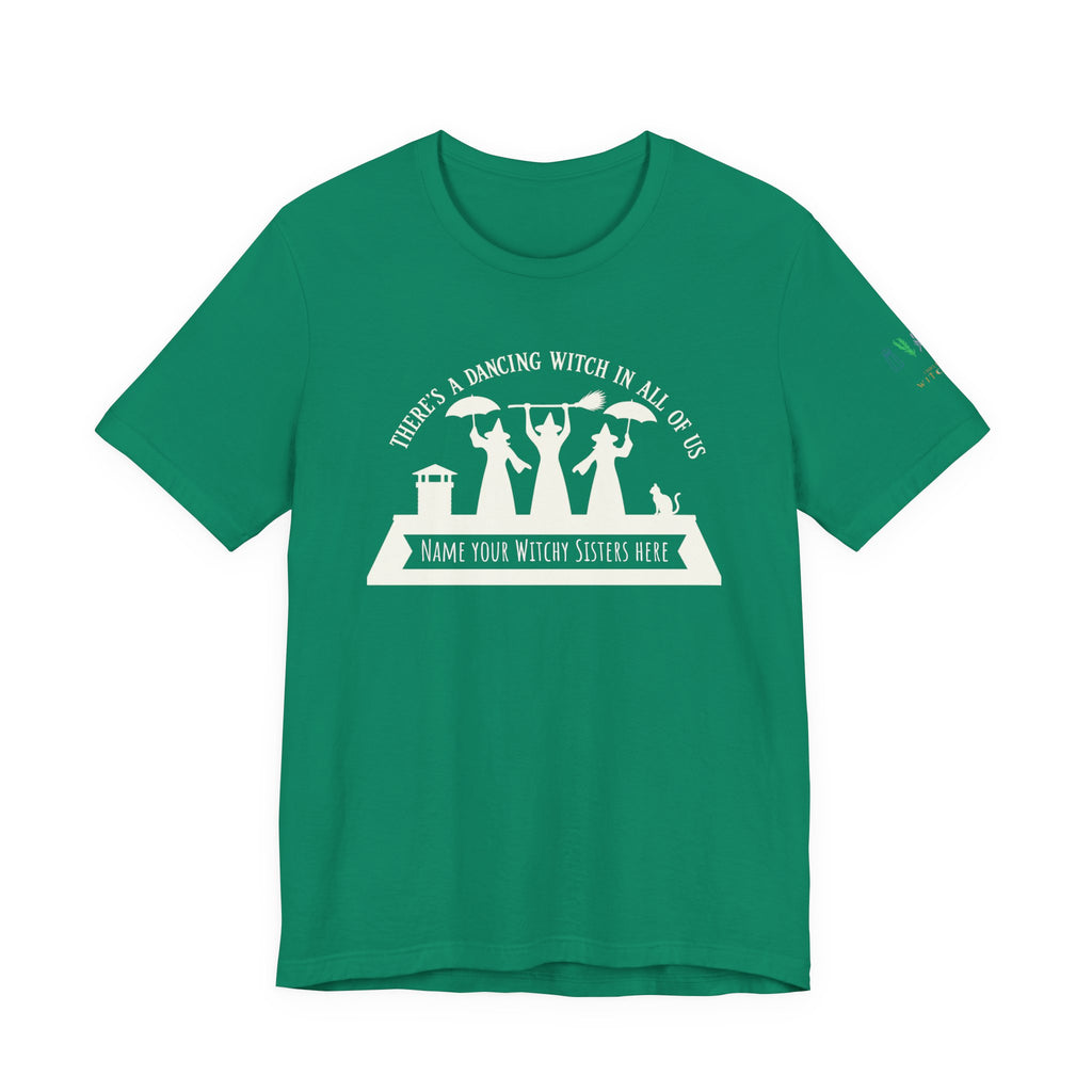 Power of Three "There’s a Dancing Witch in All of Us" — Personalized Tee