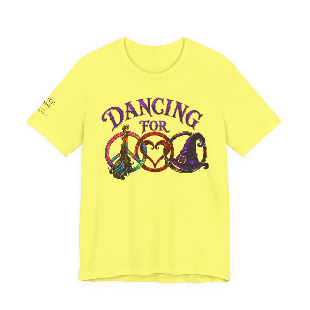 Dancing for Peace, Love & Unity — Personalized Witch Dance Shirt