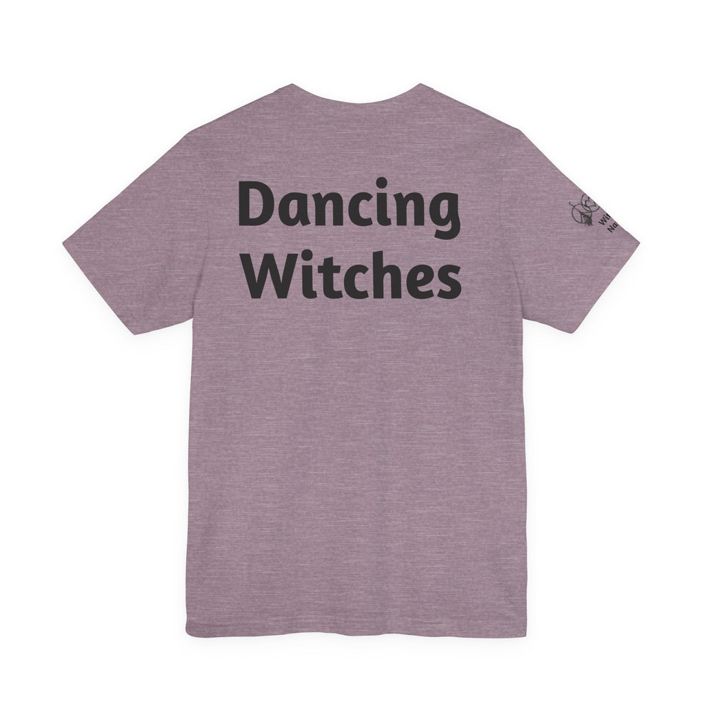 There's a Dancing Witch in All of Us — Custom Witch Dance Group Shirt
