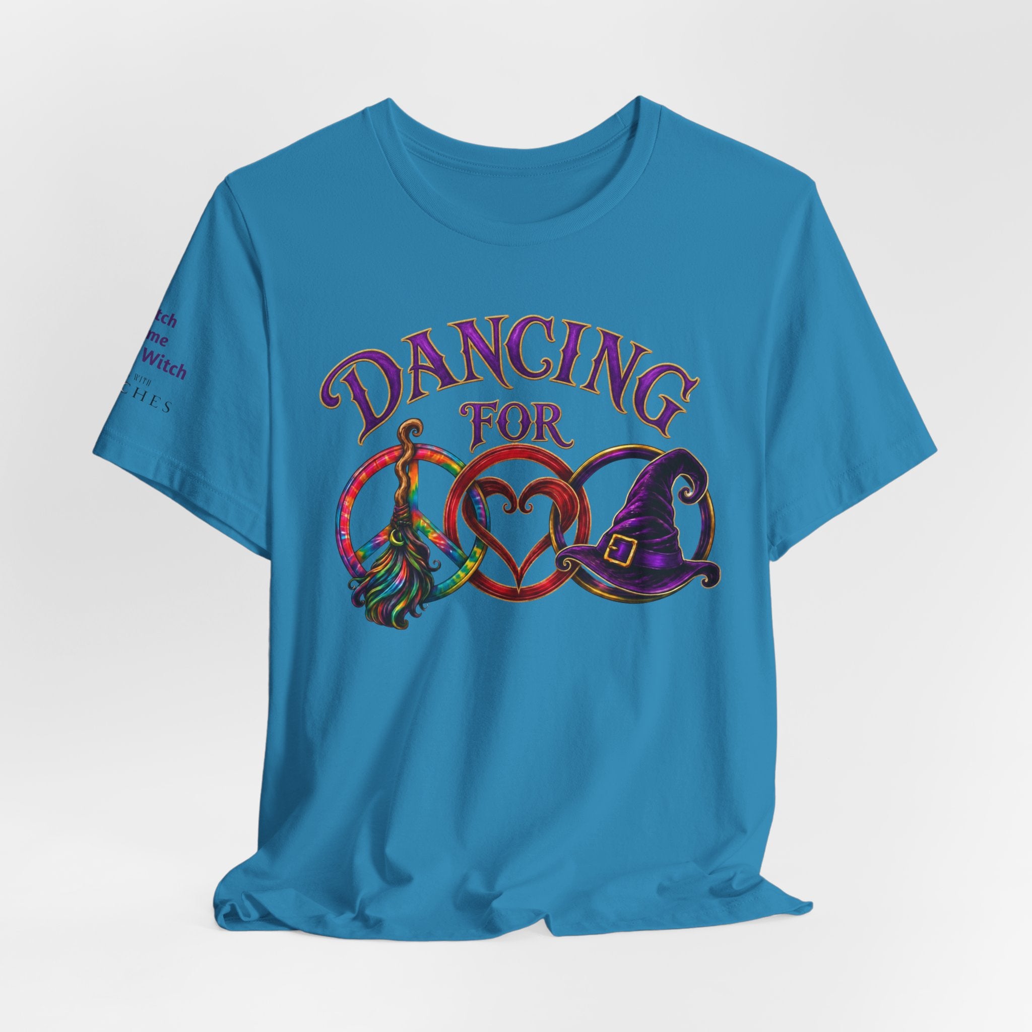 Dancing for Peace, Love & Unity — Custom Witch Dance Group Shirt