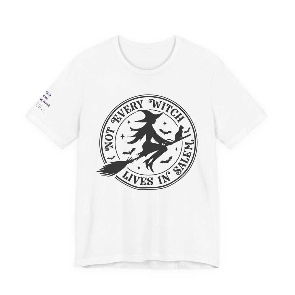 Not Every Witch Lives in Salem — Custom Witch Dance Group Shirt