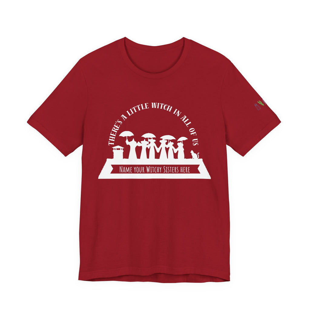 There’s a Little Witch in All of Us — Personalized Witchy Sisters Tee