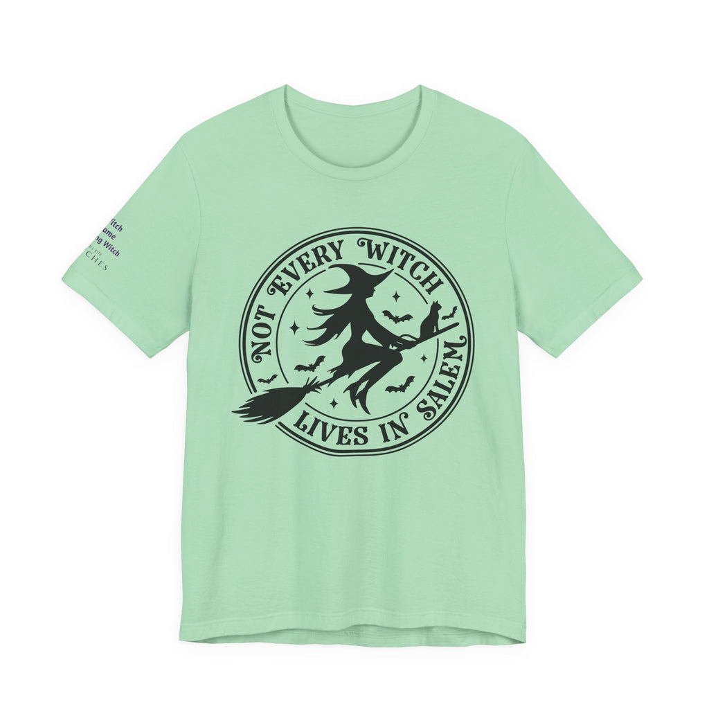 Not Every Witch Lives in Salem — Custom Witch Dance Group Shirt
