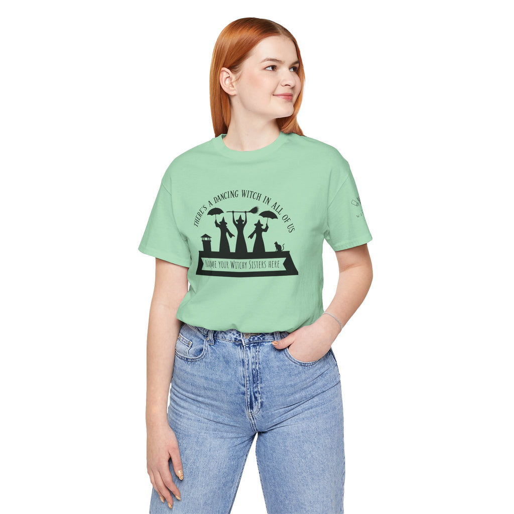 There’s a Dancing Witch in All of Us — Personalized Three Witches Dance Tee (lighter colors)