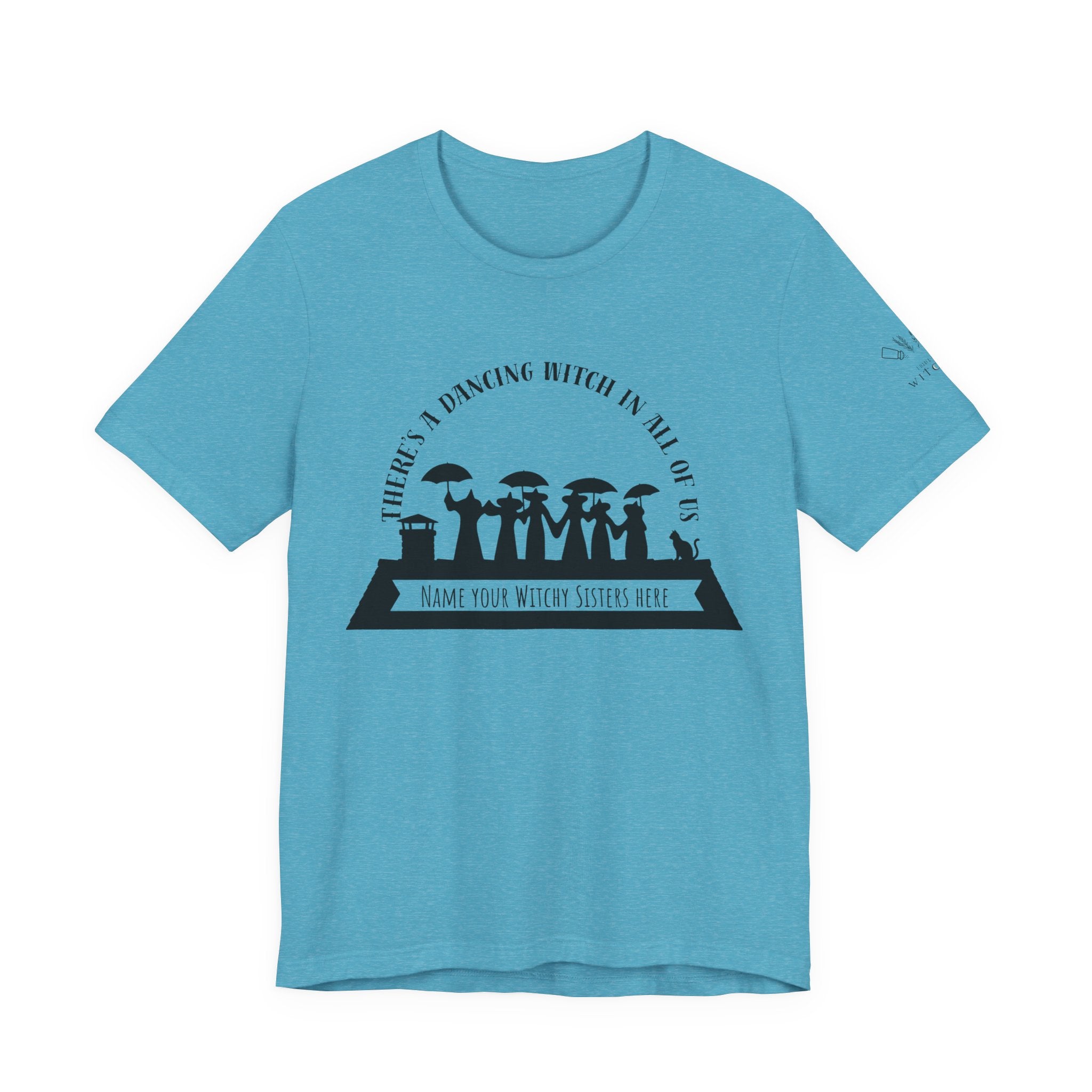 There’s a Dancing Witch in All of Us — Personalized Witch Dance Tee (lighter colors)