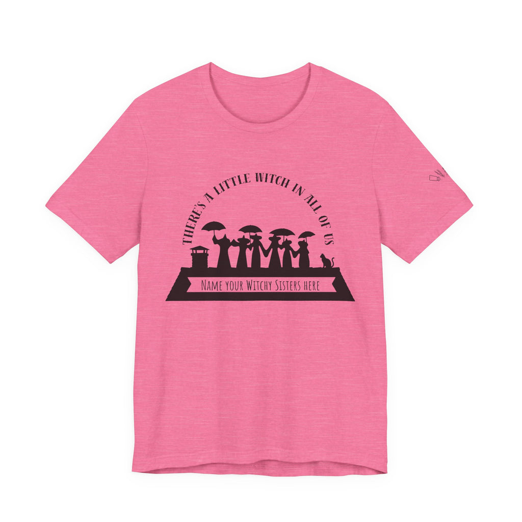 There’s a Little Witch in All of Us — Personalized Witchy Sisters Tee
