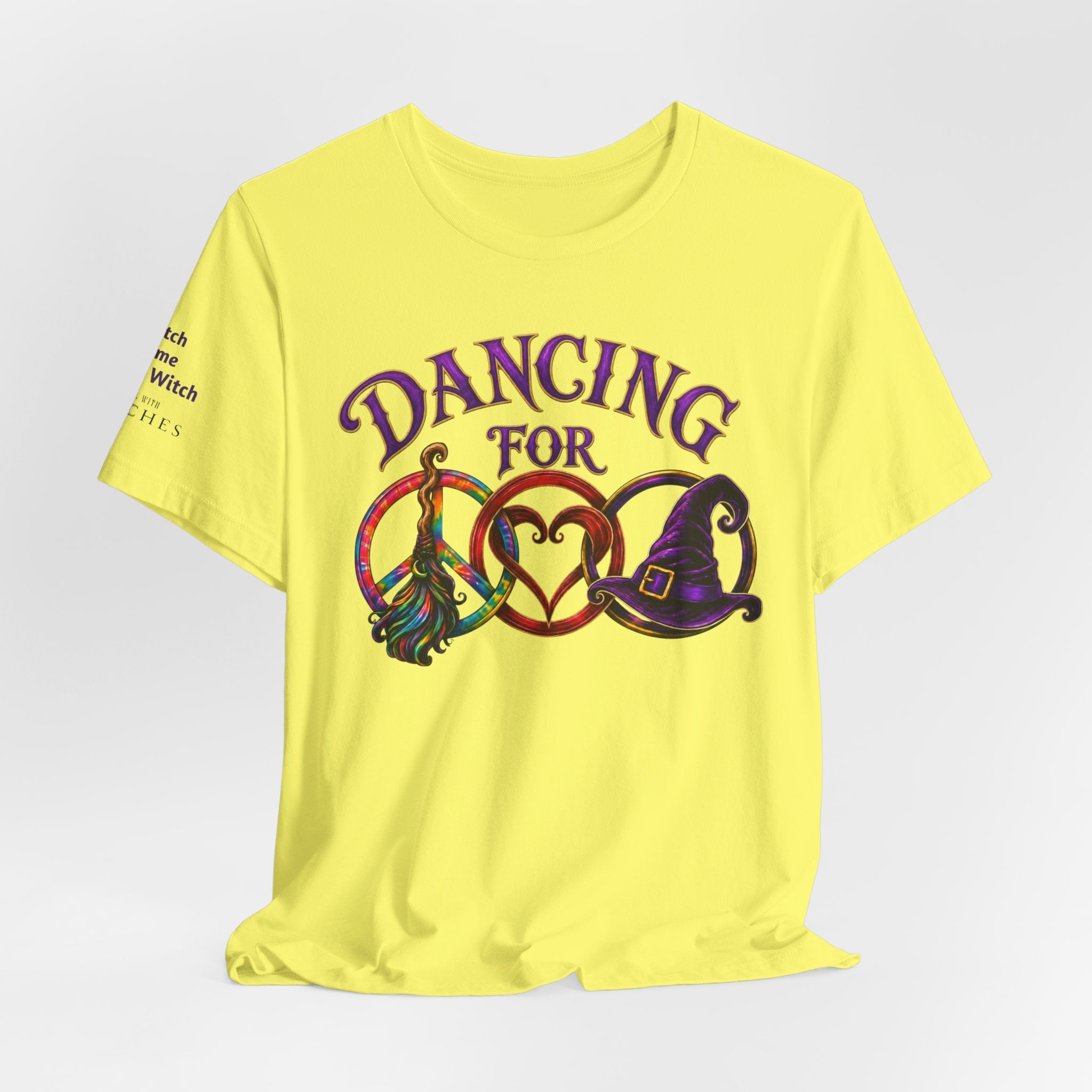 Dancing for Peace, Love & Unity — Custom Witch Dance Group Shirt