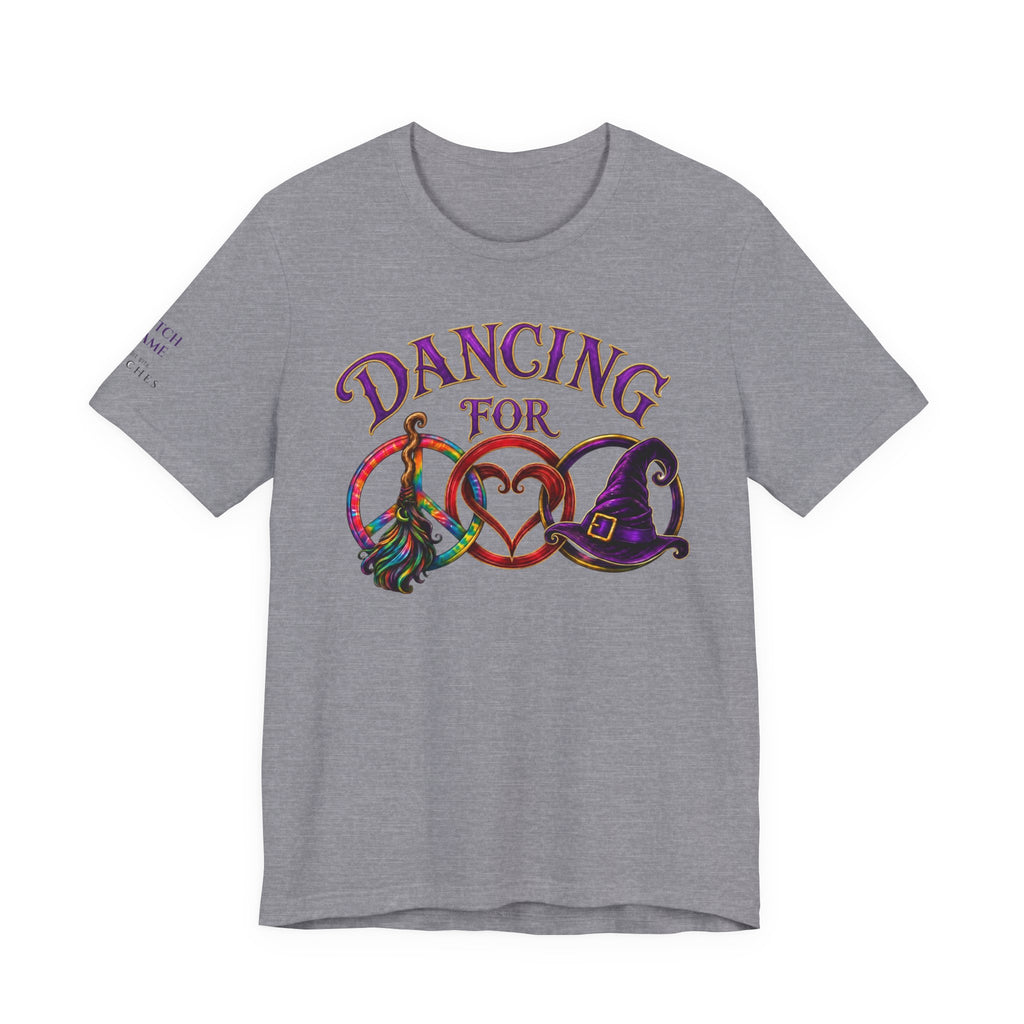 Dancing for Peace, Love & Unity — Personalized Witch Dance Shirt