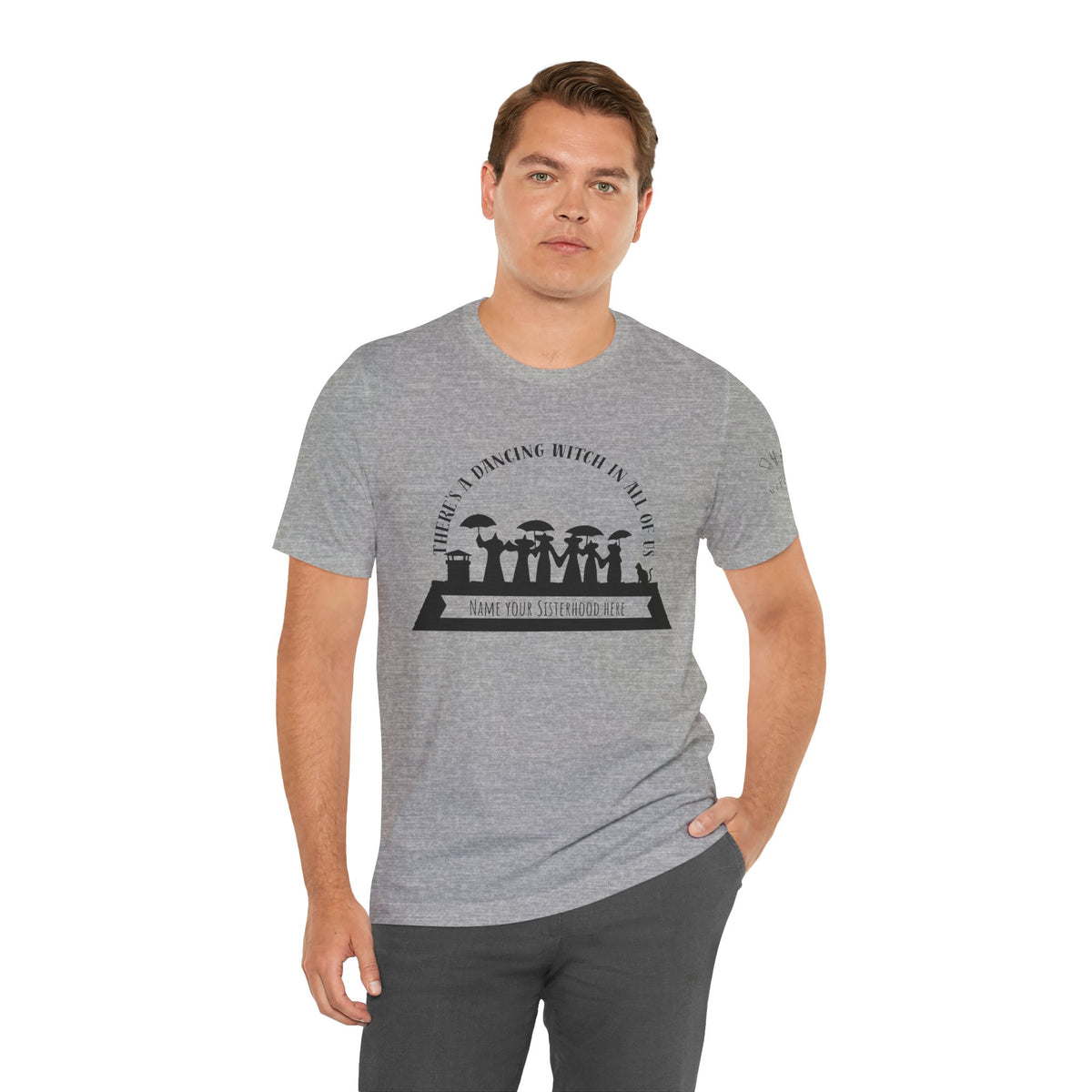 There’s a Dancing Witch in All of Us — Personalized Sisterhood Witch Dance Tee (lighter colors)