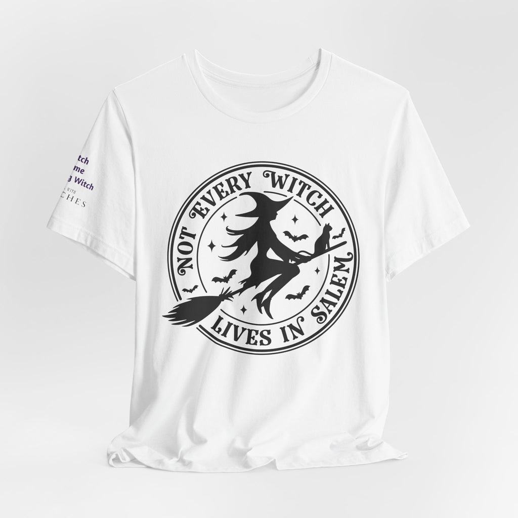 Not Every Witch Lives in Salem — Custom Witch Dance Group Shirt