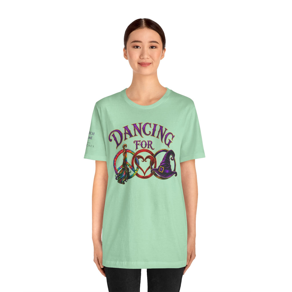 Dancing for Peace, Love & Unity — Personalized Witch Dance Shirt