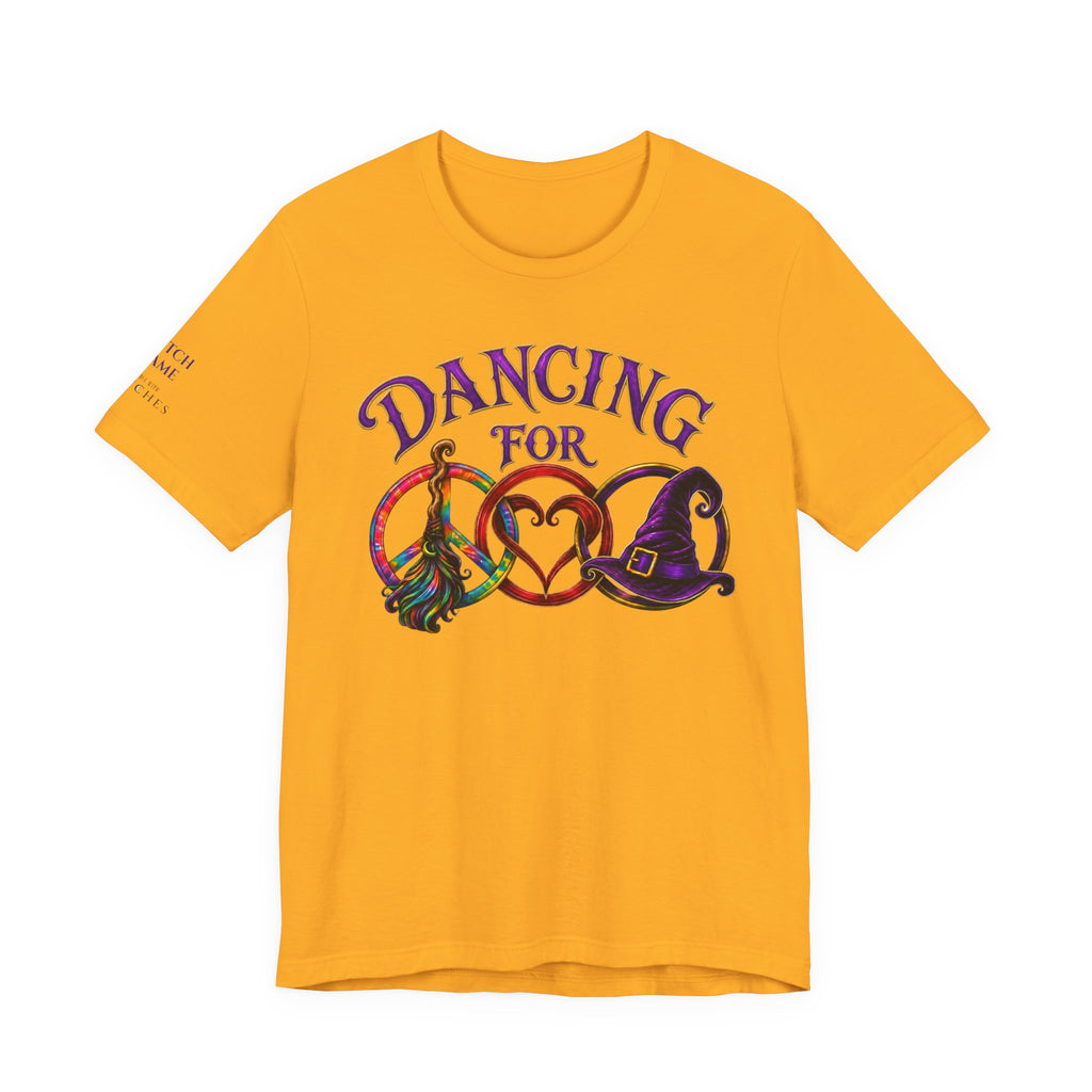 Dancing for Peace, Love & Unity — Personalized Witch Dance Shirt