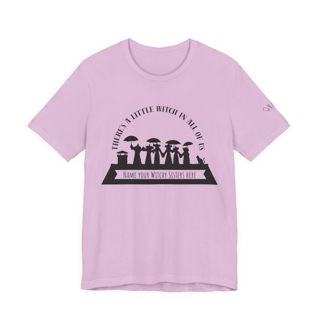 There’s a Little Witch in All of Us — Personalized Witchy Sisters Tee