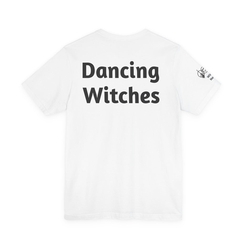 There's a Dancing Witch in All of Us — Custom Witch Dance Group Shirt
