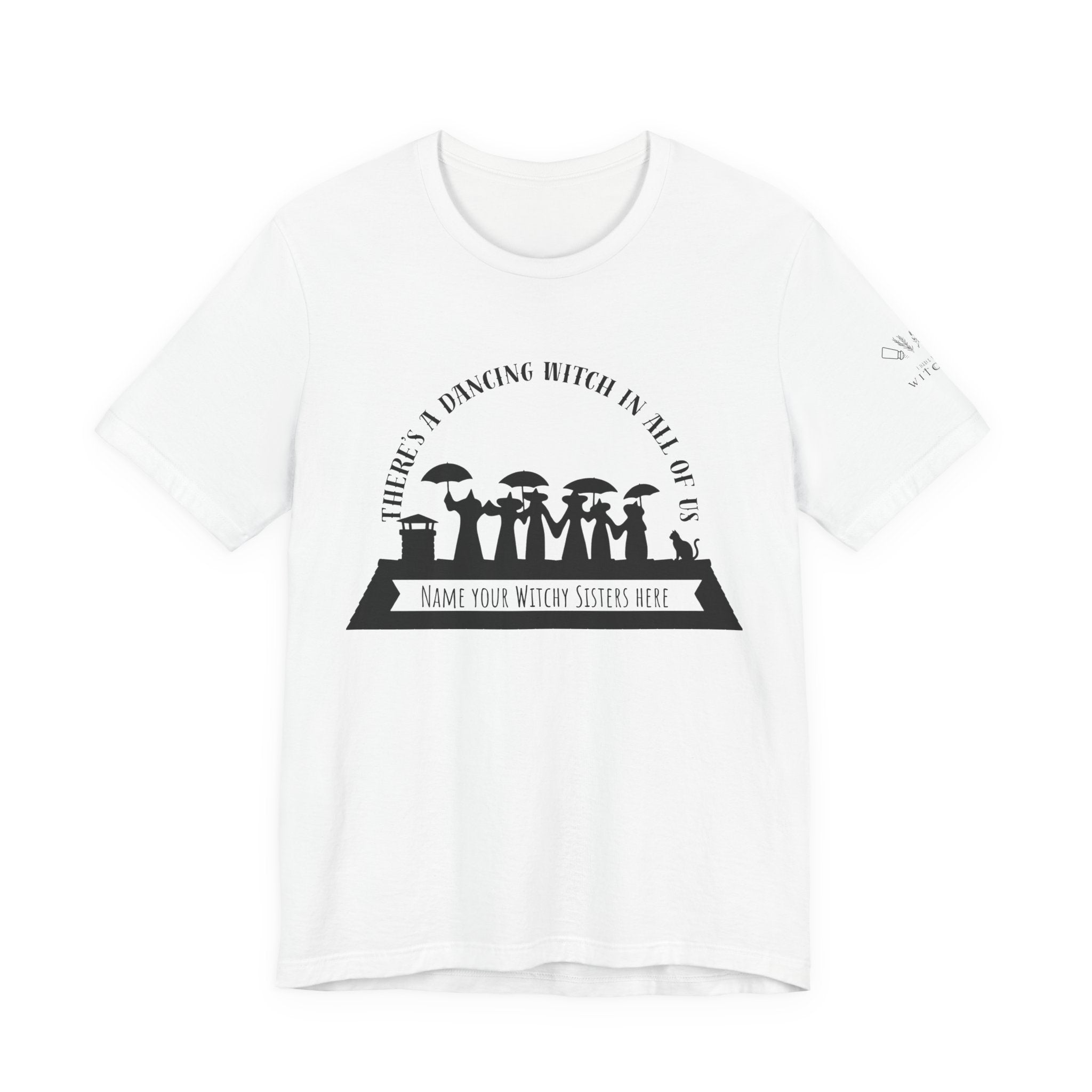 There’s a Dancing Witch in All of Us — Personalized Witch Dance Tee (lighter colors)