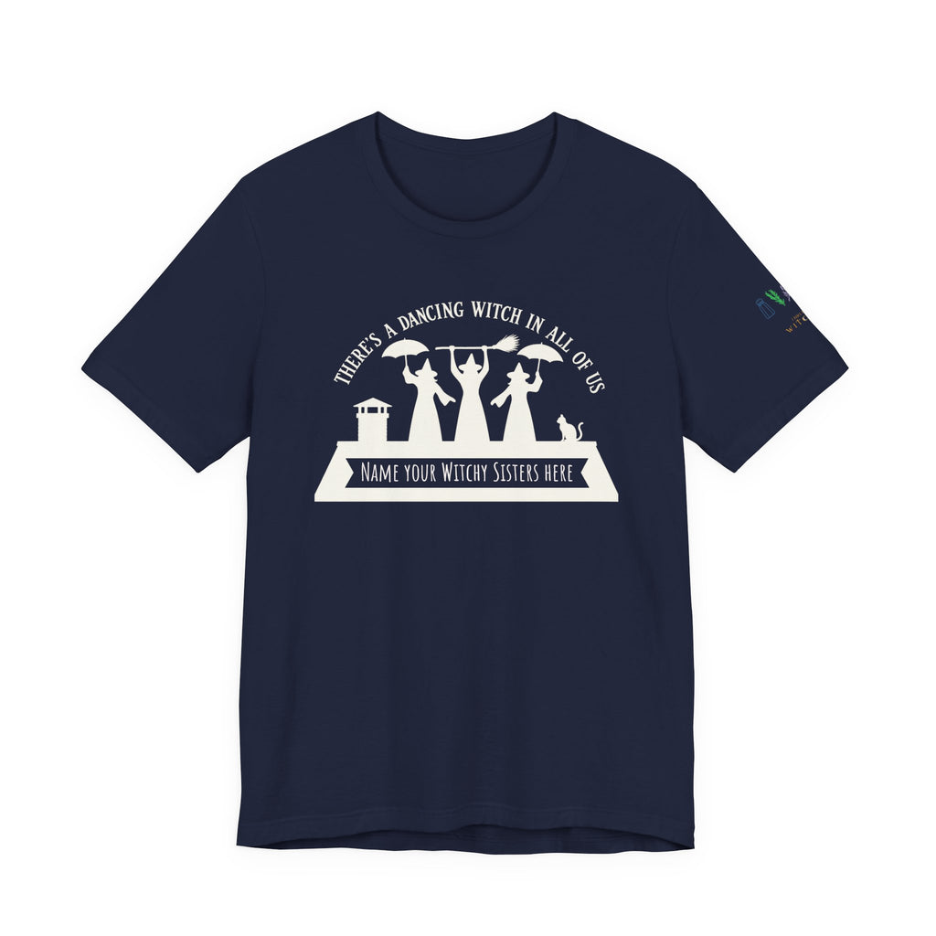 Power of Three "There’s a Dancing Witch in All of Us" — Personalized Tee