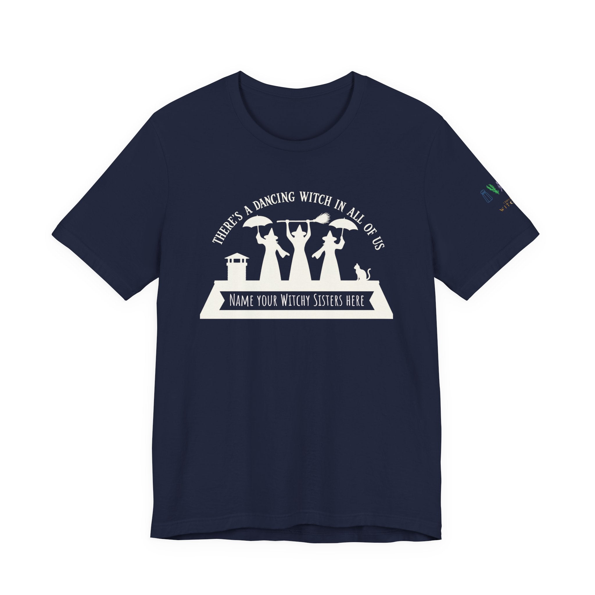 Power of Three "There’s a Dancing Witch in All of Us" — Personalized Tee