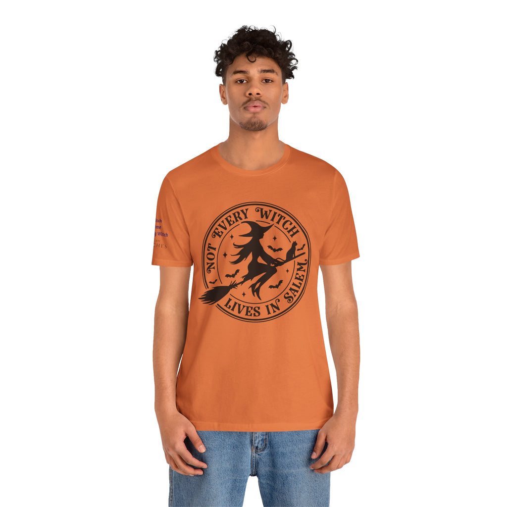 Not Every Witch Lives in Salem — Custom Witch Dance Shirt