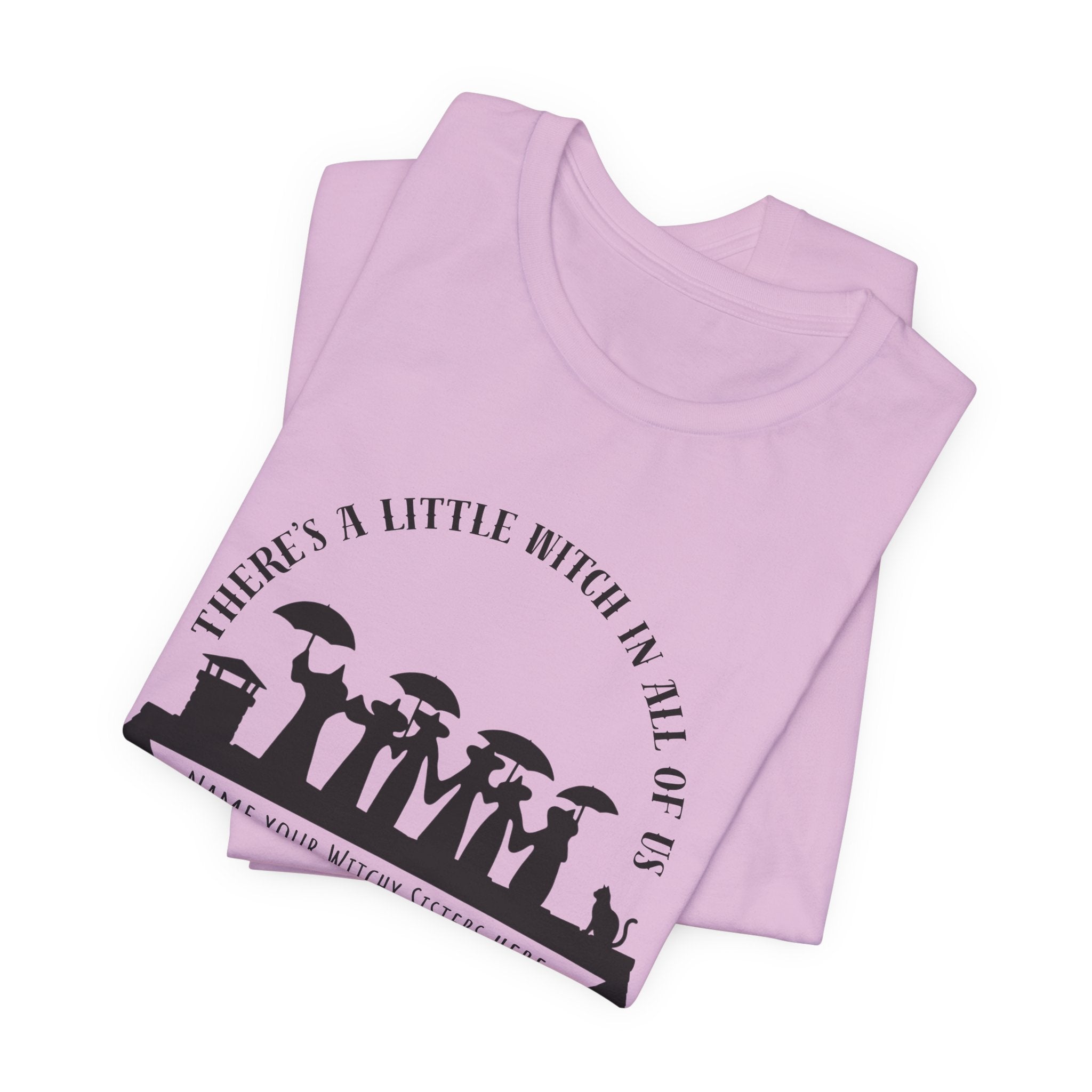 There’s a Little Witch in All of Us — Personalized Witchy Sisters Tee