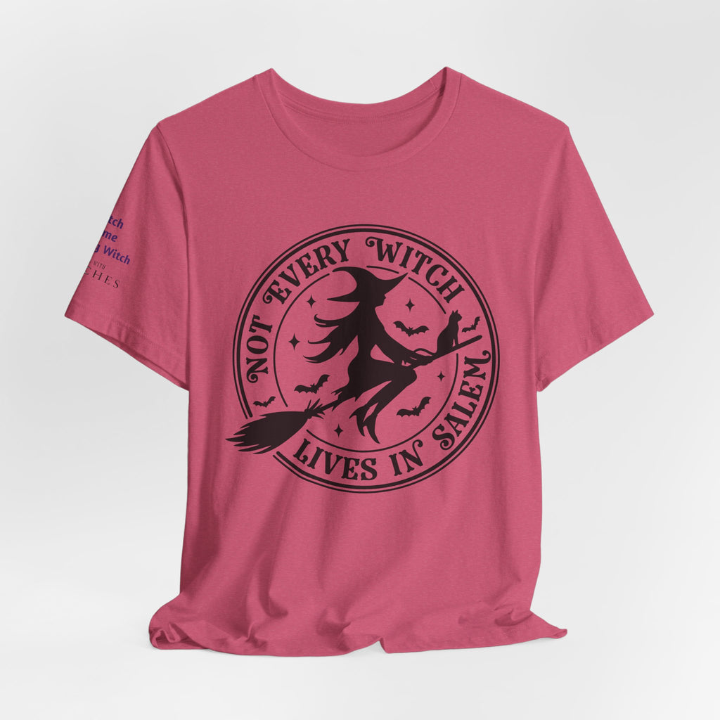 Not Every Witch Lives in Salem — Custom Witch Dance Group Shirt