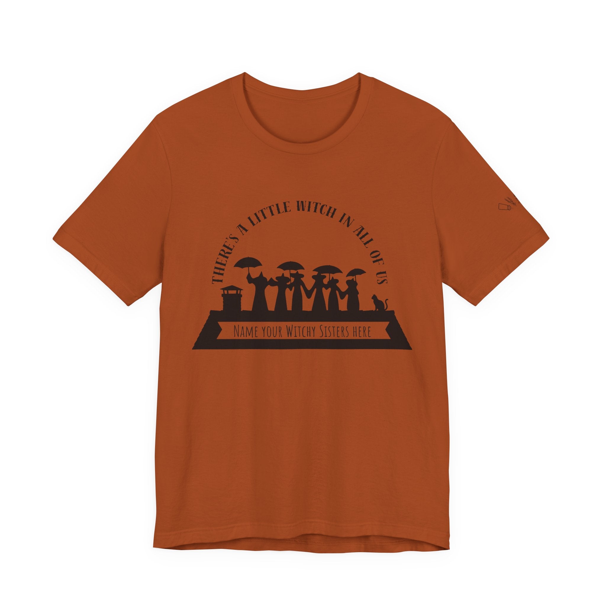 There’s a Little Witch in All of Us — Personalized Witchy Sisters Tee