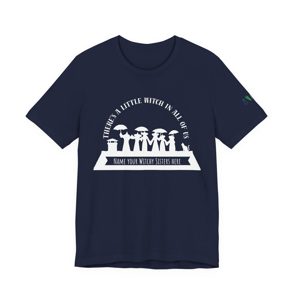 There’s a Little Witch in All of Us — Personalized Witchy Sisters Tee