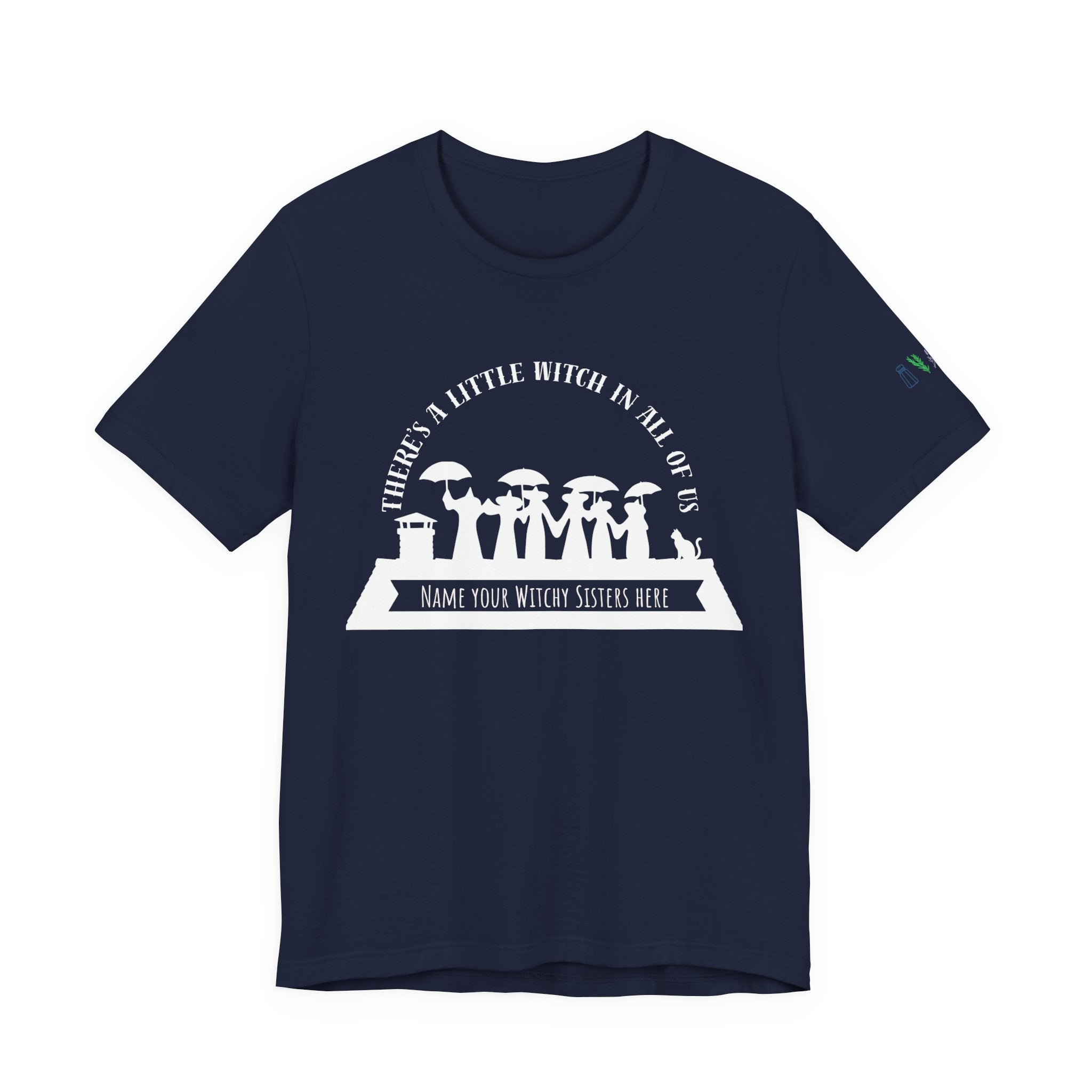 There’s a Little Witch in All of Us — Personalized Witchy Sisters Tee