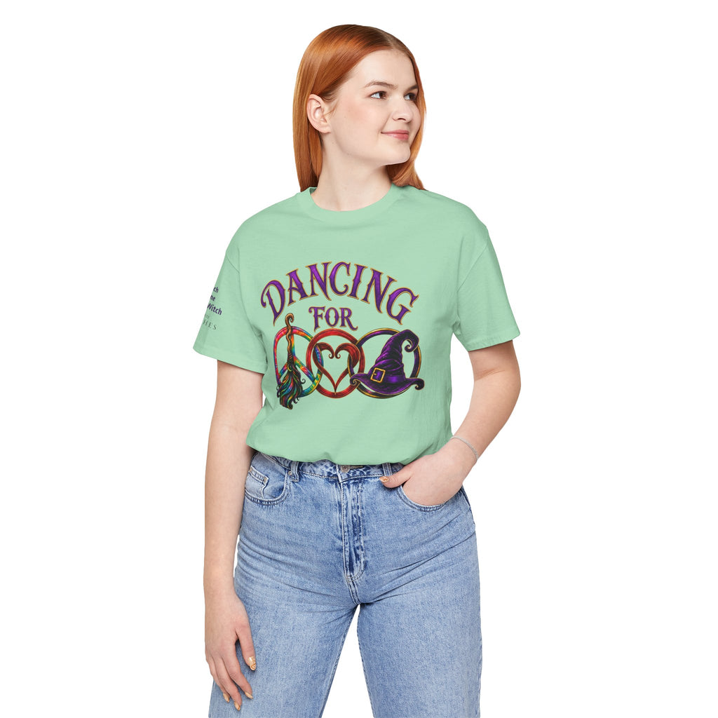Dancing for Peace, Love & Unity — Custom Witch Dance Group Shirt