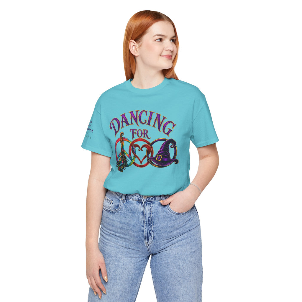 Dancing for Peace, Love & Unity — Custom Witch Dance Group Shirt