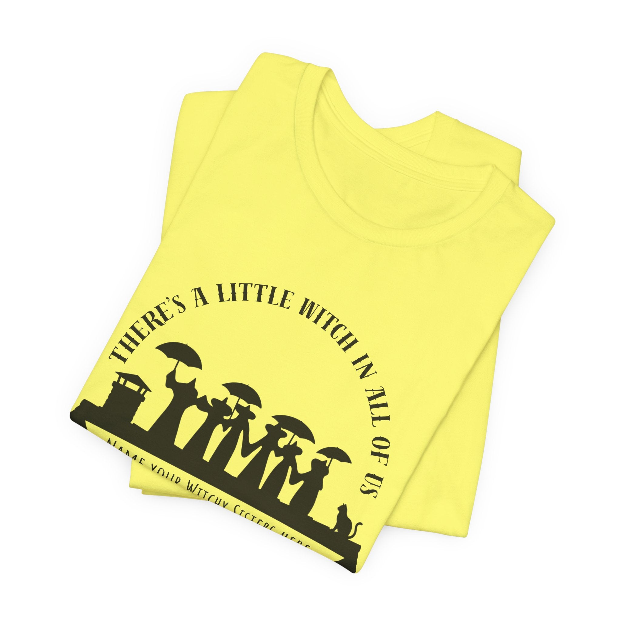 There’s a Little Witch in All of Us — Personalized Witchy Sisters Tee