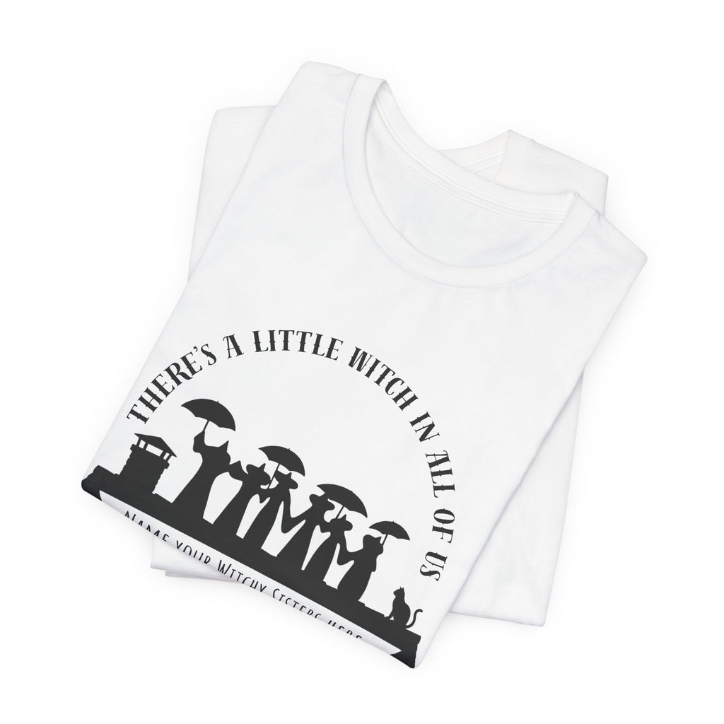 There’s a Little Witch in All of Us — Personalized Witchy Sisters Tee