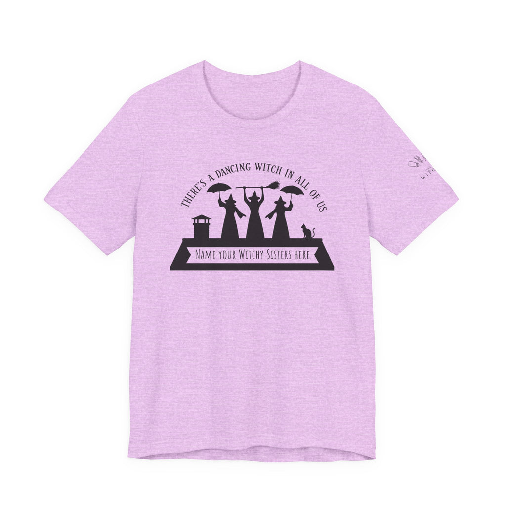 There’s a Dancing Witch in All of Us — Personalized Three Witches Dance Tee (lighter colors)