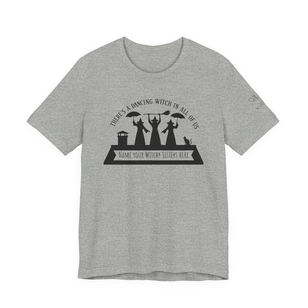There’s a Dancing Witch in All of Us — Personalized Three Witches Dance Tee (lighter colors)