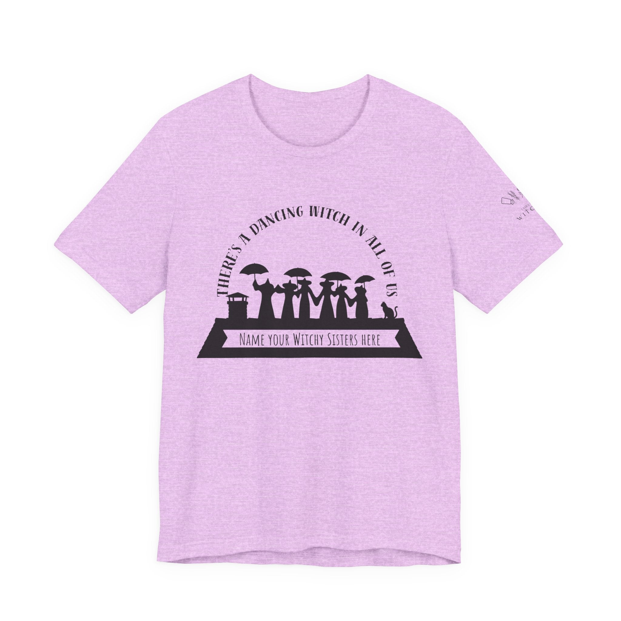 There’s a Dancing Witch in All of Us — Personalized Witch Dance Tee (lighter colors)