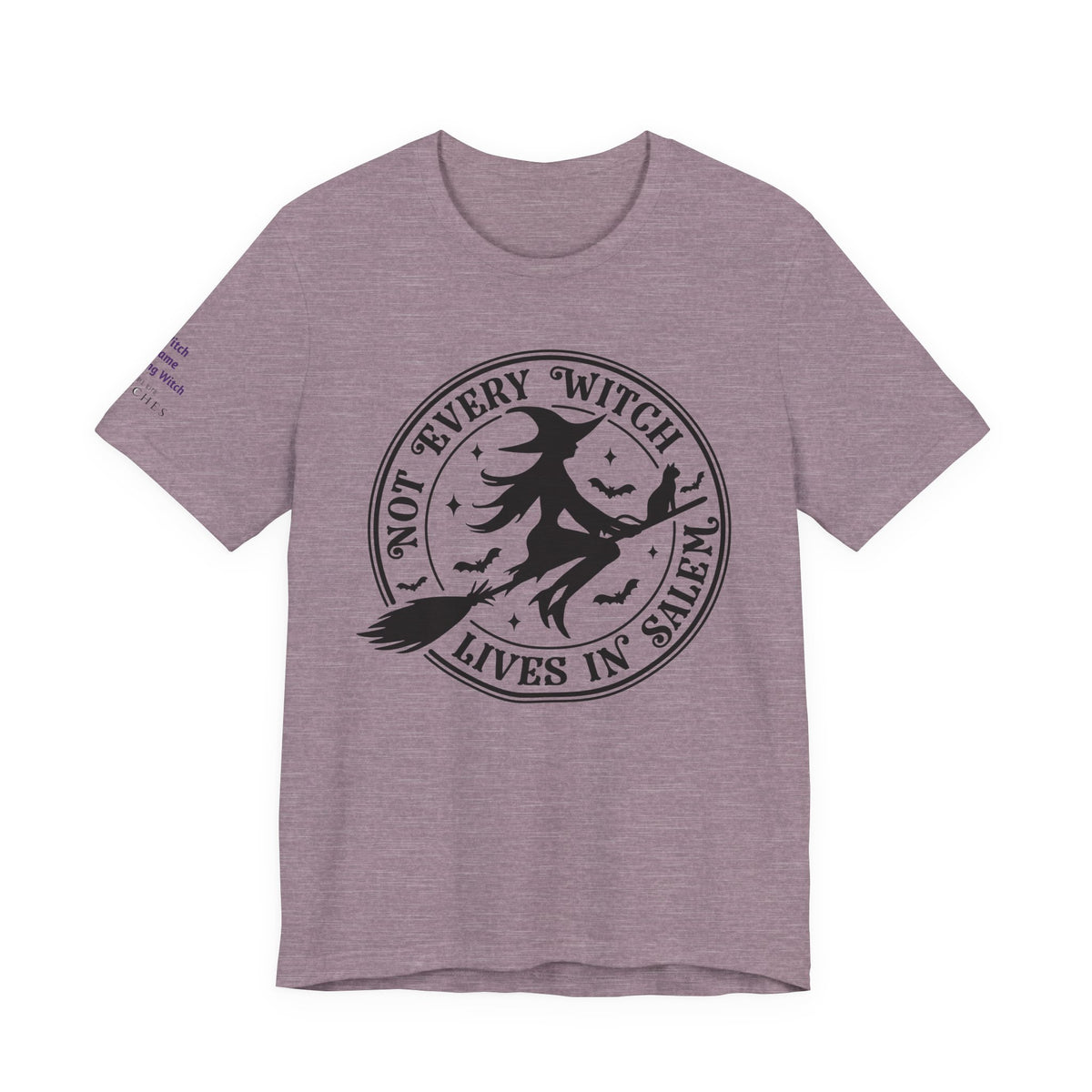 Not Every Witch Lives in Salem — Custom Witch Dance Shirt