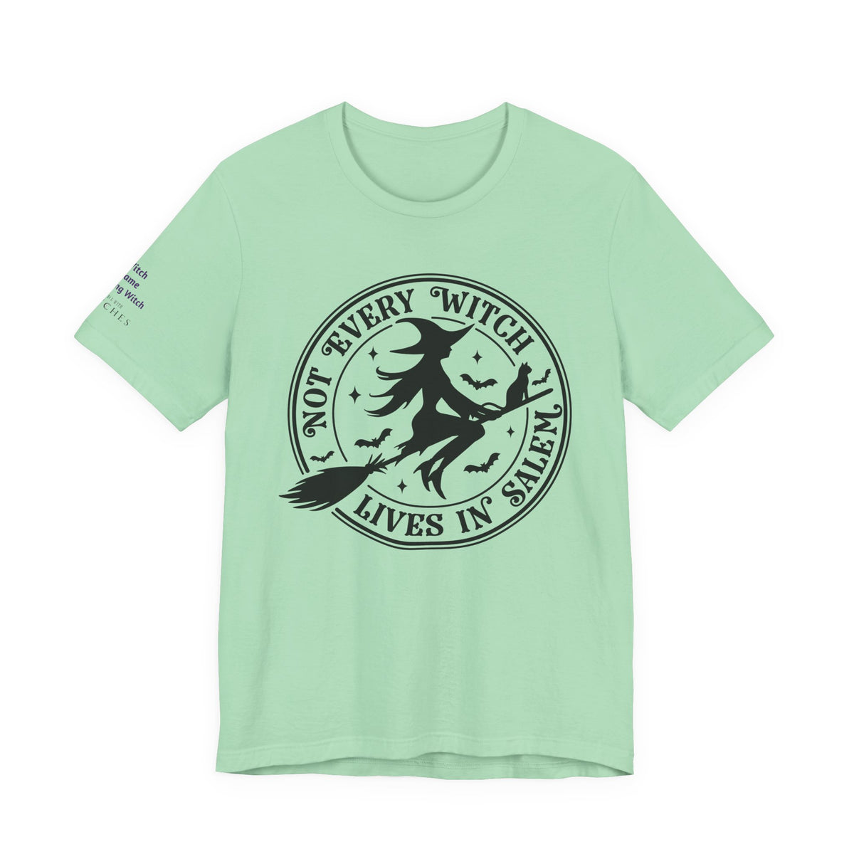 Not Every Witch Lives in Salem — Custom Witch Dance Shirt