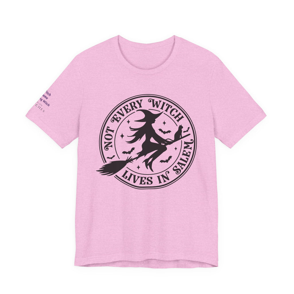 Not Every Witch Lives in Salem — Custom Witch Dance Group Shirt