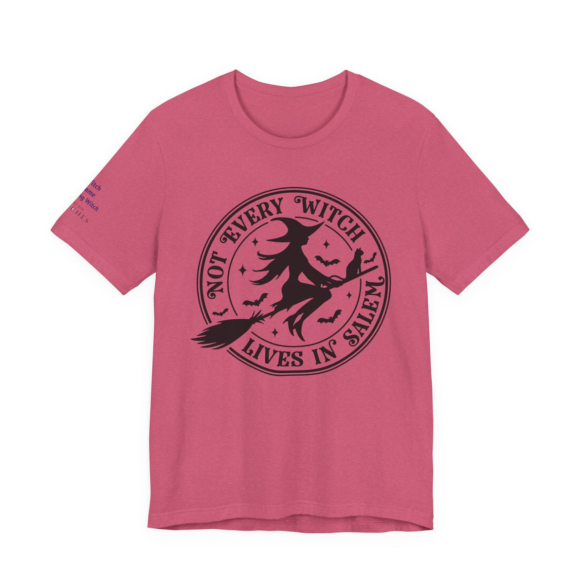 Not Every Witch Lives in Salem — Custom Witch Dance Shirt