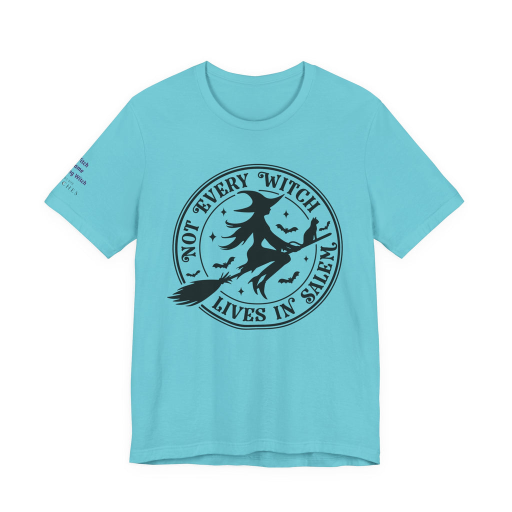 Not Every Witch Lives in Salem — Custom Witch Dance Group Shirt