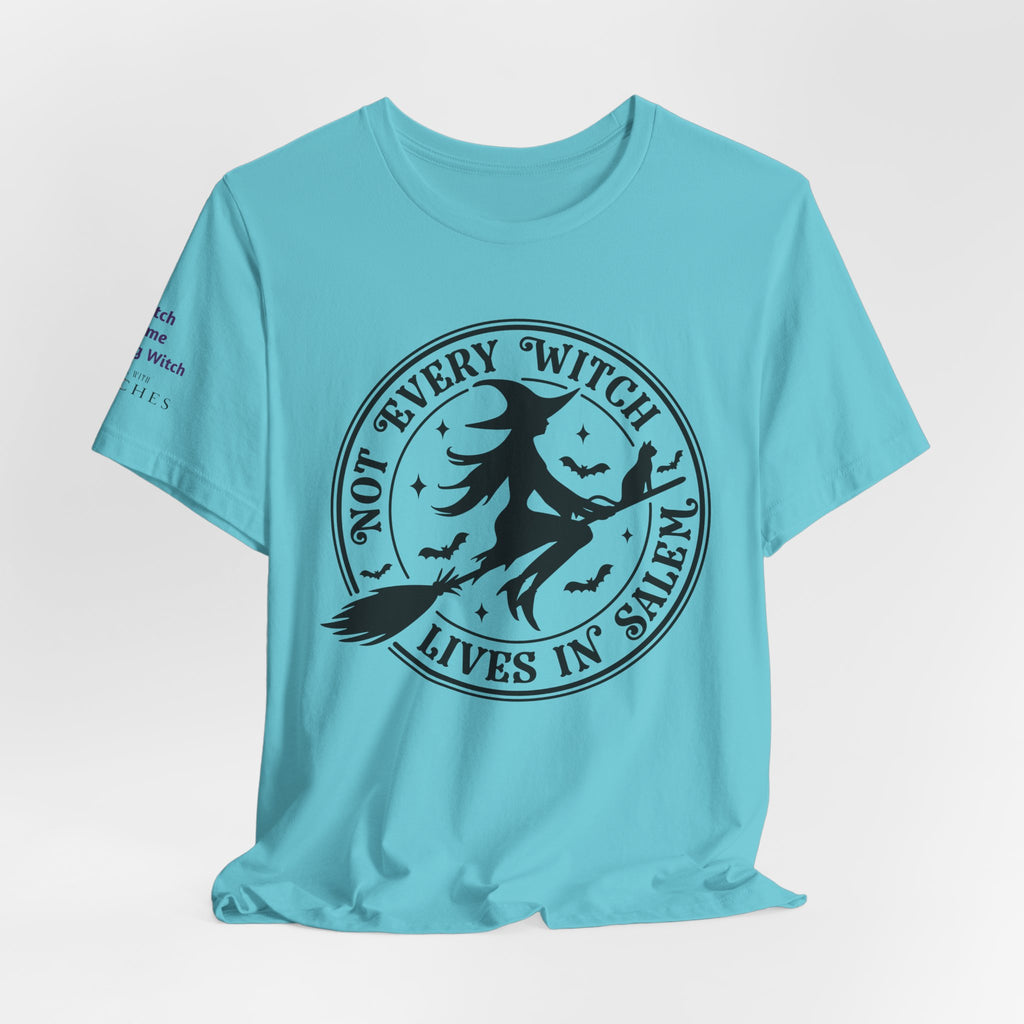 Not Every Witch Lives in Salem — Custom Witch Dance Group Shirt