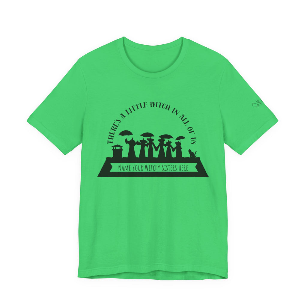 There’s a Little Witch in All of Us — Personalized Witchy Sisters Tee