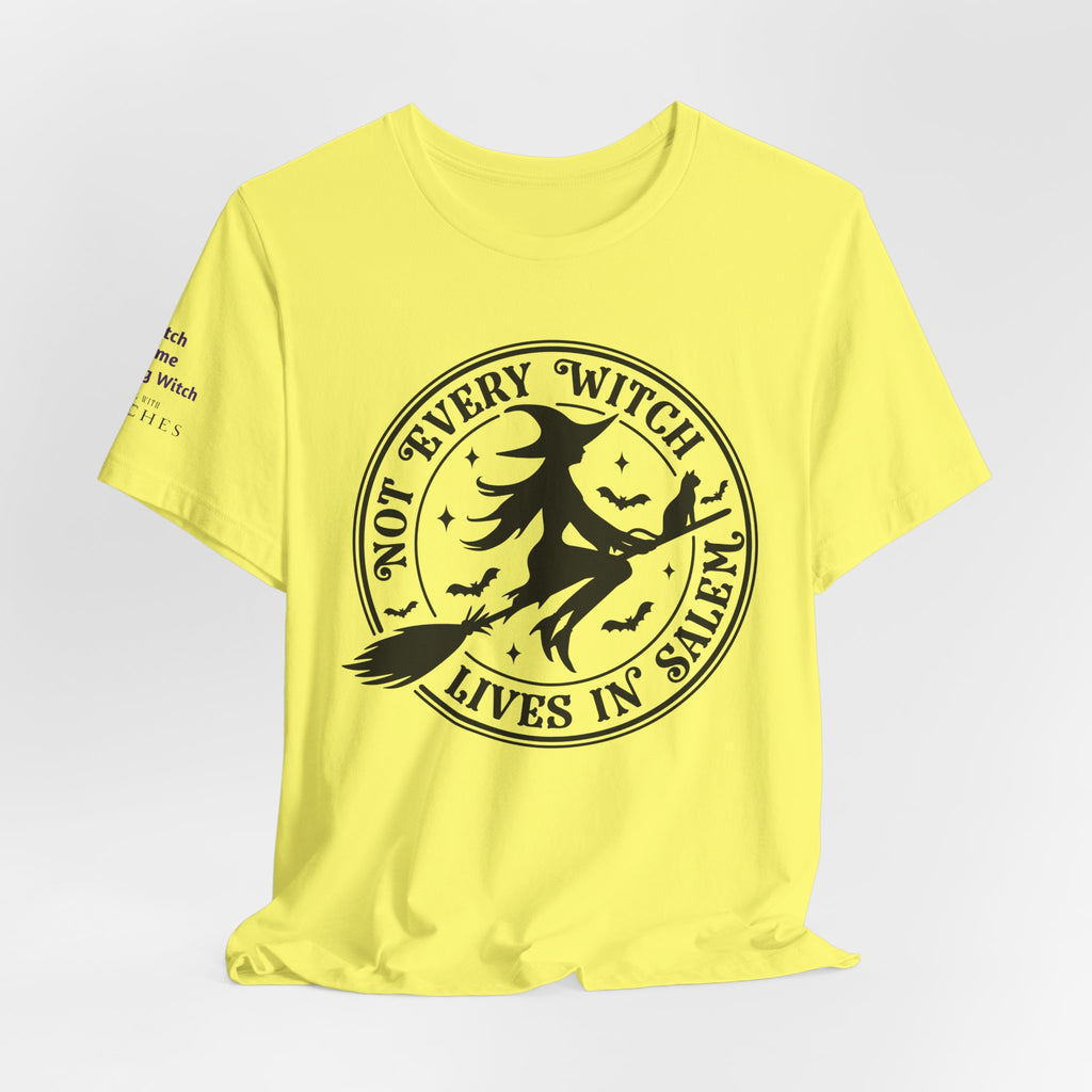Not Every Witch Lives in Salem — Custom Witch Dance Group Shirt