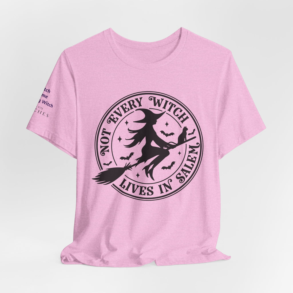Not Every Witch Lives in Salem — Custom Witch Dance Group Shirt