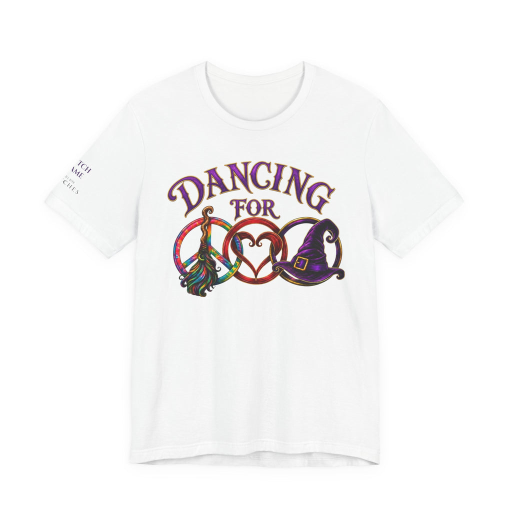 Dancing for Peace, Love & Unity — Personalized Witch Dance Shirt