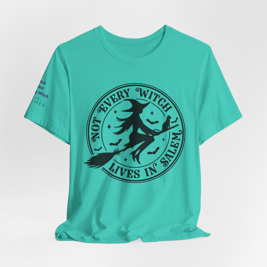 Not Every Witch Lives in Salem — Custom Witch Dance Group Shirt
