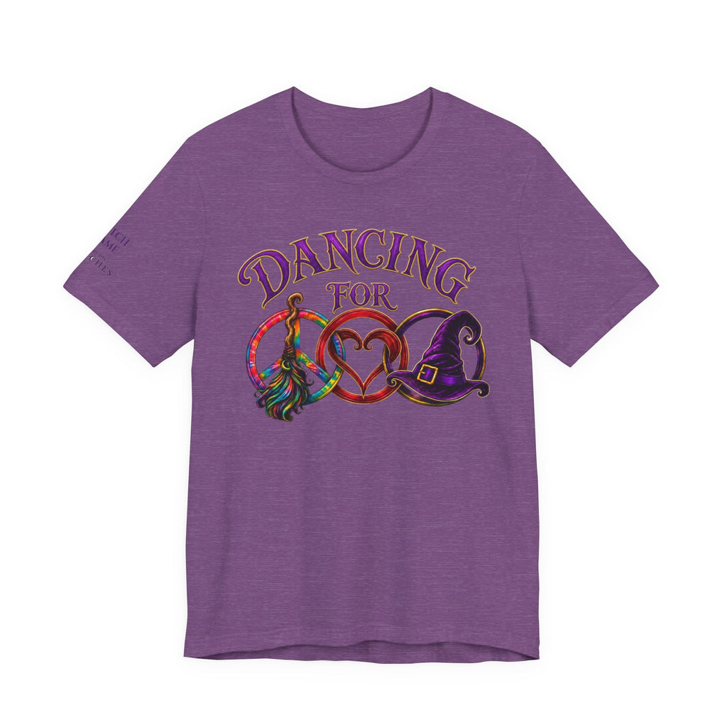 Dancing for Peace, Love & Unity — Personalized Witch Dance Shirt