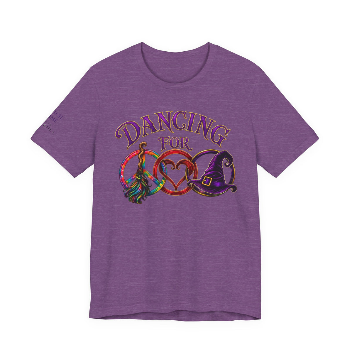 Dancing for Peace, Love & Unity — Personalized Witch Dance Shirt